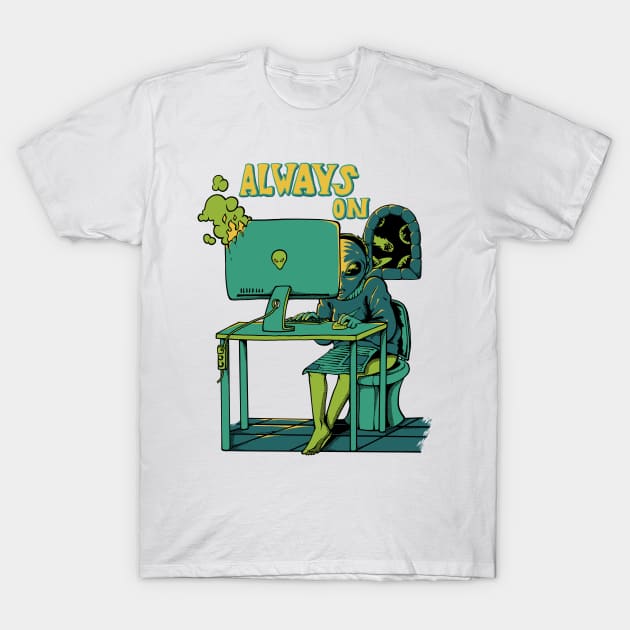 Always on T-Shirt by Alien Version